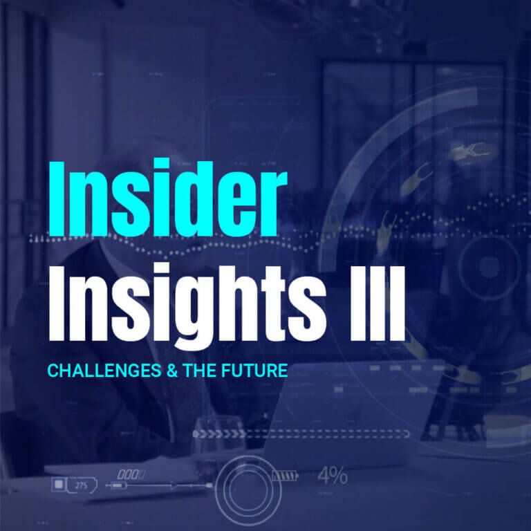 Insider Insights III: Challenges & The Future banner